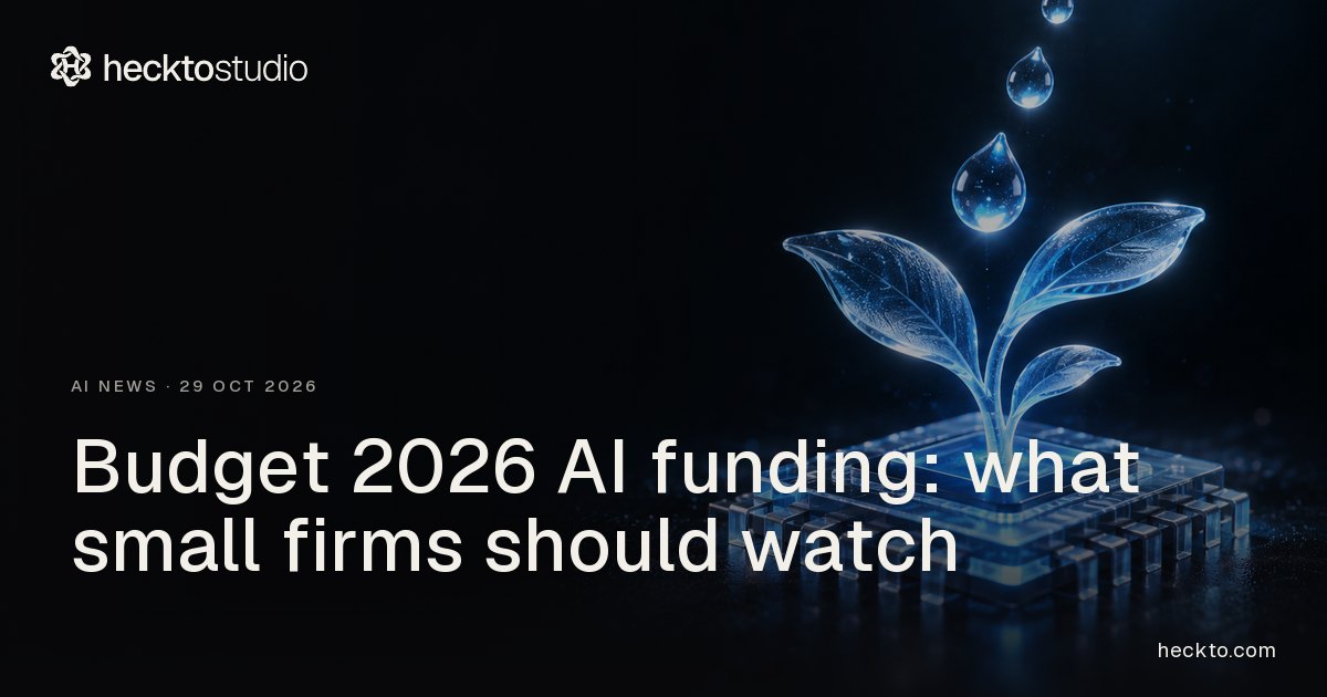 Budget 2026 AI funding: security spending and practical buying questions for small firms